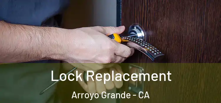 Lock Replacement Arroyo Grande - CA