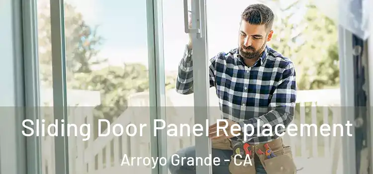  Sliding Door Panel Replacement Arroyo Grande - CA