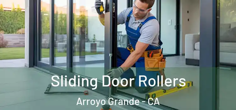 Sliding Door Rollers Arroyo Grande - CA